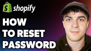 How to Reset Shopify Password Full 2024 Guide [upl. by Chadburn]