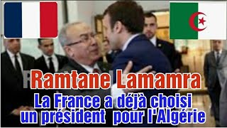 ALGERIE RAMTANE LAMAMRA La France a déjà choisi Un Président pour lAlgérie en 2024 Tebboune tremble [upl. by Nadabus]