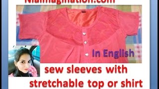 How to sew sleeves with stretchable top or shirt [upl. by Hilaria]