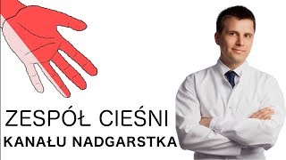 ZESPÓŁ CIEŚNI NADGARSTKA  jak WYLECZYĆ  Objawy  Diagnostyka  cieśń nadgarstka [upl. by Pease401]