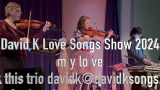 M Y L O V E David K love songs tribute [upl. by Battista]