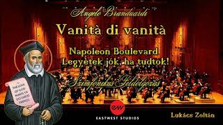 Angelo BranduardiVanità di vanitàNapoleon BoulevardLegyetek jók ha tudtok Symphonic Cover [upl. by Llerehs251]