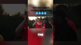 Vikkstar coldest moment gone wrong sidemen vikkstar viralshorts likeforlikes [upl. by Brabazon499]