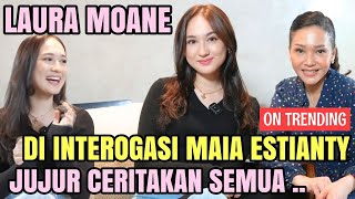 LAURA MOANE BICARA HATI KE HATI DENGAN BUNDA MAIA  JUJUR TENTANG MASA LALU DAN BAHAS MASA DEPAN [upl. by Gaylene]