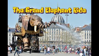 The Grand Elephant in Nantes France  Les Machines de lîle [upl. by Ruggiero]