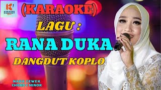 Rana Duka Karaoke  Karaoke Dangdut Official  Cover PA 600 [upl. by Ellednahc729]