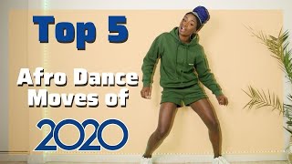 How to Dance the Top 5 Afro Dance Moves of 2020 Legwork Moonwalk Network  Chop Daily [upl. by Ayotl242]