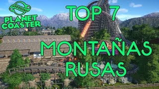 PLANET COASTER  TOP 7 MONTAÑAS RUSAS  GAMEPLAY ESPAÑOL [upl. by Queena]