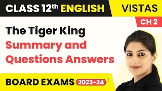 Class 12 English Vistas Chapter 2  The Tiger King  Summary and Questions Answers 202223 [upl. by Idalla]