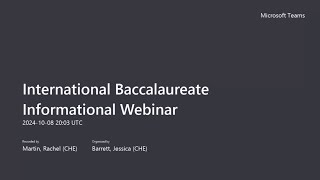 International Baccalaureate Informational Webinar 20241008 160300 Meeting Recording [upl. by Dnalor]