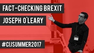 CIJSummer 2017 FactChecking Brexit [upl. by Wsan]