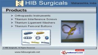 Orthopaedic Instruments and Implants by HIB Surgicals Mumbai [upl. by Leelahk]