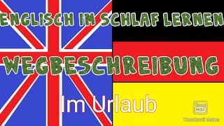 Englisch im Schalf lernen Wegbeschreibung Urlaub [upl. by Wertz178]