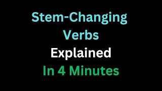 Spanish  StemChanging Verbs Explained In 4 Minutes [upl. by Akiner]