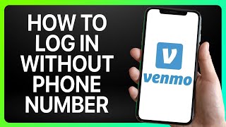 How To Log In To Venmo Without Phone Number 2024 Full Tutorial [upl. by Ardnosak583]