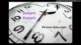 Sempre Sempre  Peppino Gagliardi [upl. by Ener]