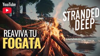 ¿Cómo volver a prender la fogata en Stranded Deep [upl. by Tirb]