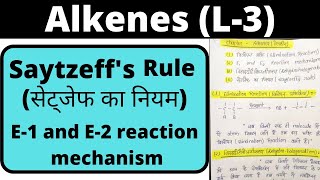 L3 Alkenes bsc 1st year organic chemistry saytzeffs rule E1 and E2 reaction mechanism knowledge [upl. by Huan83]