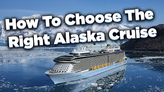 How to choose the right Alaska cruise [upl. by Semyaj]