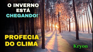 🔴KRYON  O INVERNO ESTÁ CHEGANDO  PROFECIA DO CLIMA  Kryon do Serviço Magnético [upl. by Rondon]