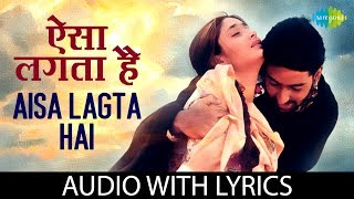 Aisa Lagta Hai with lyrics  ऐसा लगता है के बोल  Sonu Nigam  Alka Yagnik [upl. by Philip]