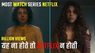 10 Most Watch Billion View Netflix Hindi Web Series All Time [upl. by Charline]