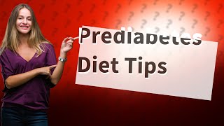 What should be avoided in prediabetes [upl. by Ayekram]