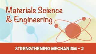 AMIE Exam Lectures Materials Science amp Engineering  Strengthening Mechanism  2  74 [upl. by Enirod]