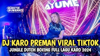 DJ KARO PREMAN VIRAL TIKTOK  JUNGLE DUTCH BOXING FULL LAGU KARO X BTORAJA TERBARU 2024 [upl. by Lowenstein384]