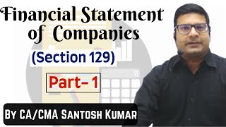 Financial Statement of Companies Section129  Lecture 1 by CACMA Santosh kumar [upl. by Proctor235]