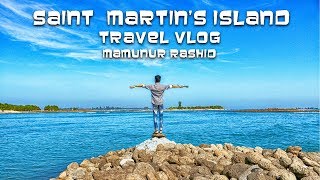 SAINT MARTINS ISLAND  Travel Vlog  Mamunur Rashid [upl. by Aisitel]