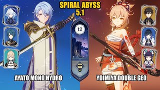 F2P Ayato Mono Hydro amp Yoimiya Double Geo  Spiral Abyss 51  Floor 12  Genshin Impact [upl. by Nary908]