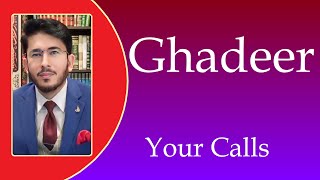 Ghadeer Lecture and Your Calls [upl. by Herman]