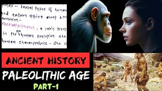 Early Palaeolithic Age  The Stone Age  Ancient History for UPSC [upl. by Donielle320]