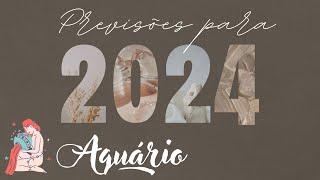 ♒ AQUÁRIO ✨ PREVISÃO PARA 2024 [upl. by Nihsfa]