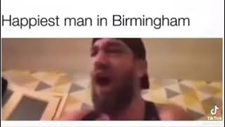 Happiest Man in Birmingham [upl. by Tapes]