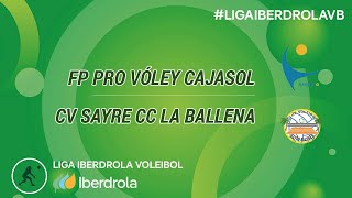 FP Pro Voley Cajasol  CV Sayre CC la Ballena  Jornada 10  Superliga Iberdrola 2324 [upl. by Danit]