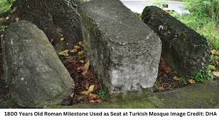 1800 Years Old Roman Milestone Used as Seat at Turkish Mosque [upl. by Marashio]