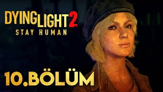 İNTİKAM HAZIRLIKLARI BAŞLADI  Dying Light 2 Türkçe 10 Bölüm [upl. by Ingrid]