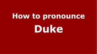 How to Pronounce Duke  PronounceNamescom [upl. by Halilad263]