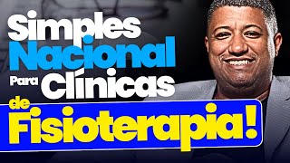 COMO FUNCIONA O SIMPLES NACIONAL PARA CLÍNICA DE FISIOTERAPIA O QUE VOCÊ PRECISA SABER [upl. by Pruchno576]