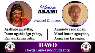 Maxamed S Tubeec iyo Xaliimo Kh Magool  Heesta Arami  with Lyrics [upl. by Nigam804]