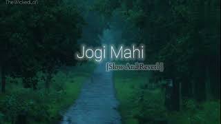 Jogi Mahi  Slow And Reverb  Bachna Ae Haseeno [upl. by Haimaj]