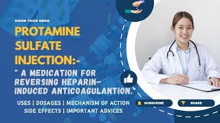 Protamine Sulfate Injection Uses Dosage Mechanism of Action Side Effects and Important Advice [upl. by Erhart]