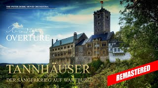 Overture to quotTannhäuser und der Sängerkrieg auf Wartburgquot Remastered Tannhauser Overture 2022 [upl. by Elery]