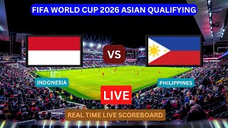 Indonesia Vs Philippines LIVE Score UPDATE Today Football Match World Cup 2026 Asian Qualifying [upl. by Latihs]