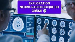 RADIOLOGIE☢️ INITIATION DE LEXPLORATION NEURORADIOLOGIQUE DU CRÂNE 3ÈME MÉDECINE✅✅Unité2🧠🦴🩺 [upl. by Nonnairb142]