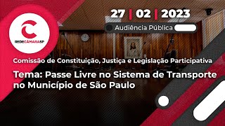 Audiência Pública  Passe Livre no Sistema de Transporte de São Paulo  27022023 [upl. by Aliel845]