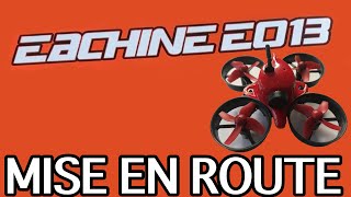 COMMENT METTRE EN ROUTE LE DRONE EACHINE E013 [upl. by Leelahk303]