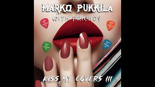 Marko Pukkila with Friends  Dreaming ANNICA cover feat Nitte Valo [upl. by Nonohcle843]